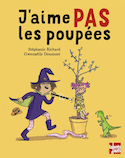 J'aime pas les poupées [nouvelle édition]